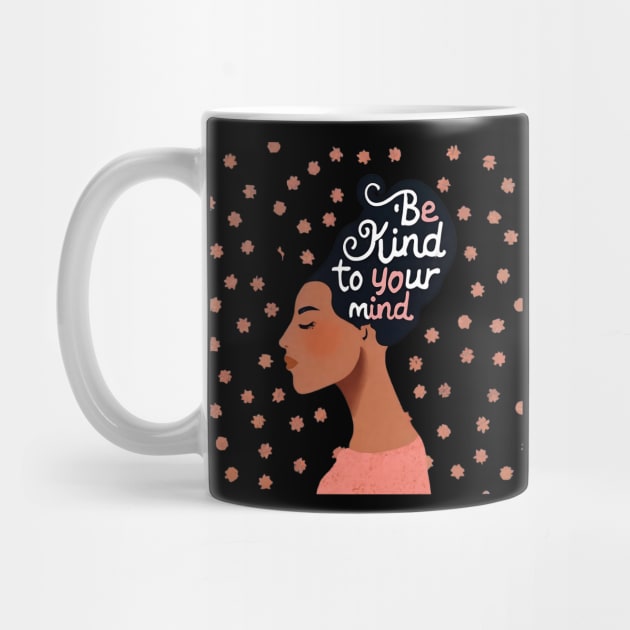 Be kind to your mind by NomiCrafts